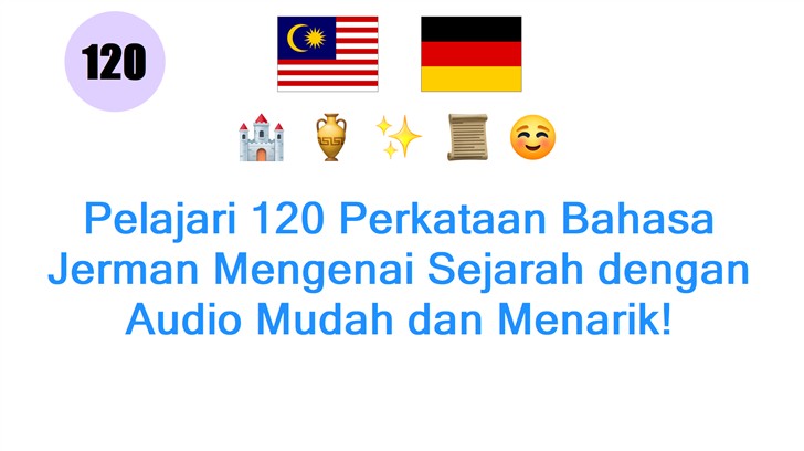 Pelajari 120 Perkataan Bahasa Jerman Mengenai Sejarah dengan Audio Mudah dan Menarik!